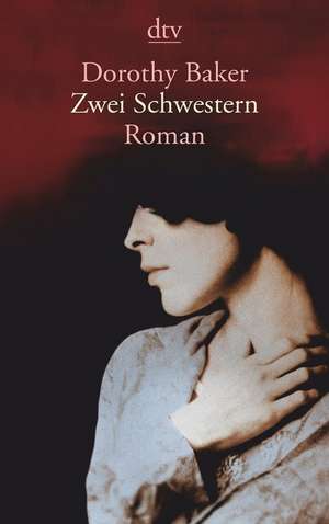 Zwei Schwestern de Dorothy Baker
