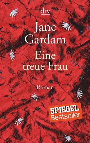 Eine treue Frau de Jane Gardam