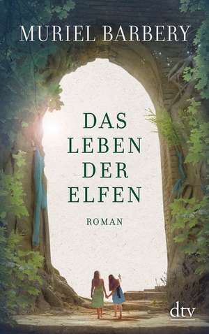 Das Leben der Elfen de Muriel Barbery