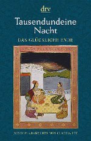 Tausendundeine Nacht. Das glückliche Ende de Claudia Ott