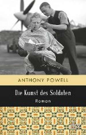 Die Kunst des Soldaten de Anthony Powell