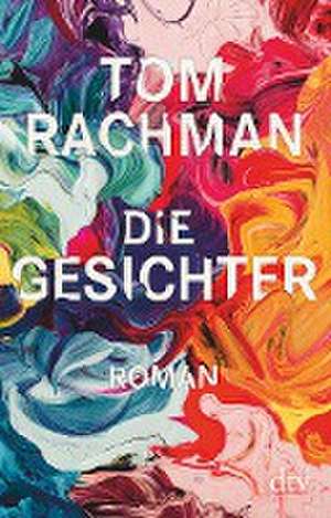 Die Gesichter de Tom Rachman