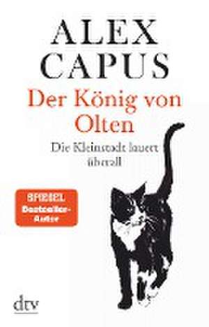 Der König von Olten de Alex Capus