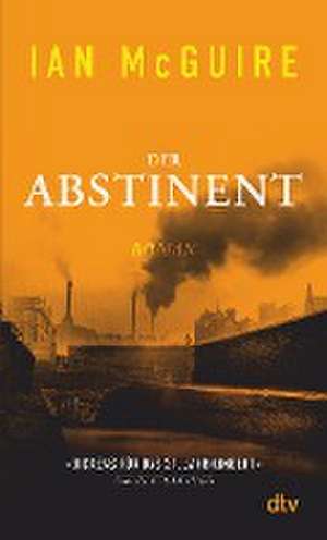 Der Abstinent de Ian McGuire