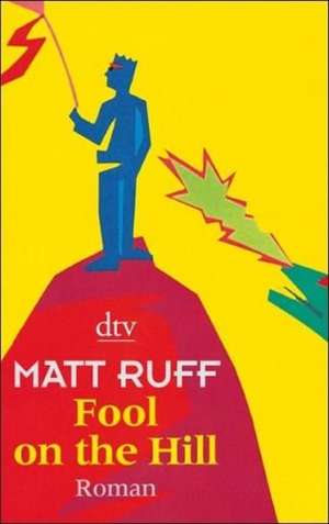 Fool on the Hill de Matt Ruff