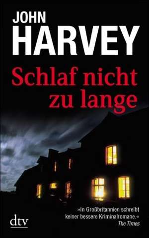 Schlaf nicht zu lange de John Harvey