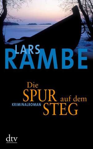 Die Spur auf dem Steg de Lars Rambe