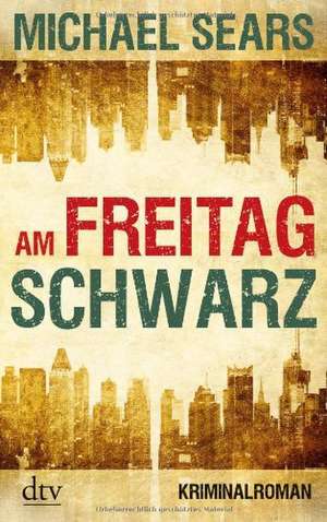 Am Freitag schwarz de Michael Sears