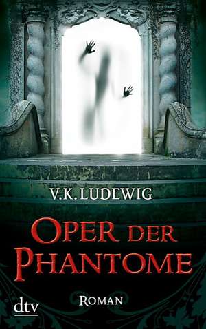 Oper der Phantome de V. K. Ludewig