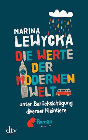 Die Werte der modernen Welt unter Berücksichtigung diverser Kleintiere de Marina Lewycka