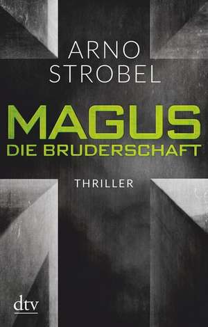 Magus. Die Bruderschaft de Arno Strobel