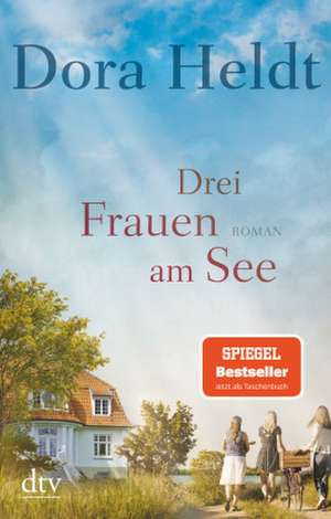 Drei Frauen am See de Dora Heldt