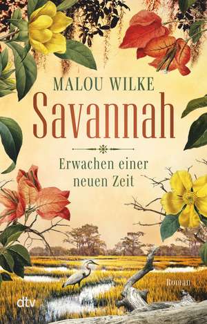 Savannah - Erwachen einer neuen Zeit de Malou Wilke