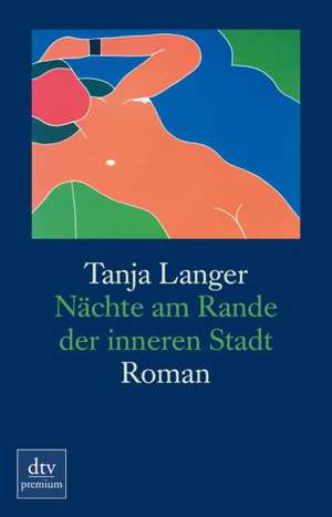 Nächte am Rande der inneren Stadt de Tanja Langer