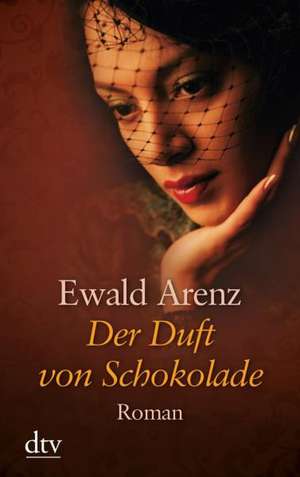 Der Duft von Schokolade. Großdruck de Ewald Arenz