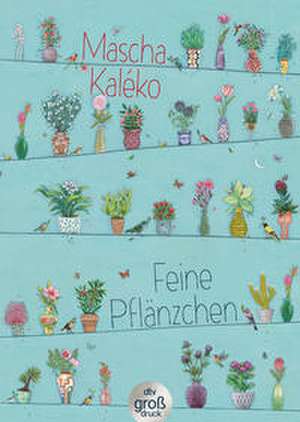 Feine Pflänzchen de Mascha Kaléko