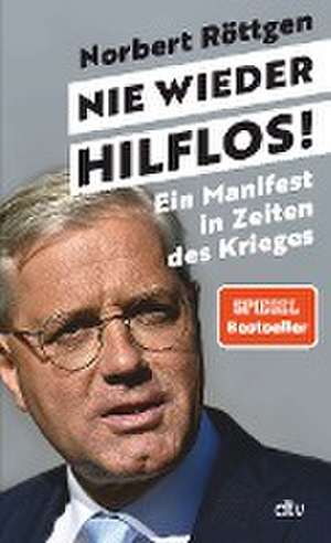 Nie wieder hilflos! de Norbert Röttgen