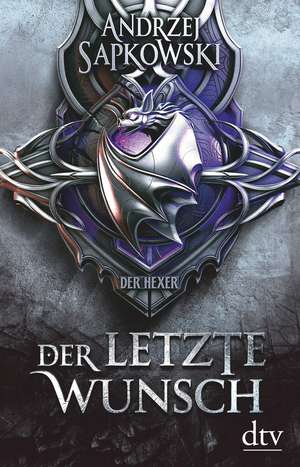 Der letzte Wunsch: Vorgeschichte 1 zur Hexer-Saga de Andrzej Sapkowski