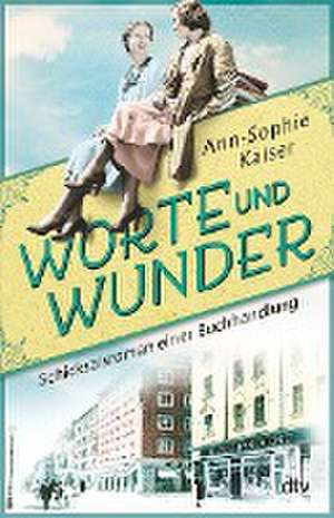 Worte und Wunder de Ann-Sophie Kaiser