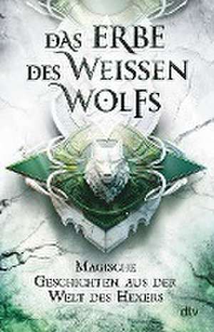 Das Erbe des Weißen Wolfs de Marcin Zwierzchowski