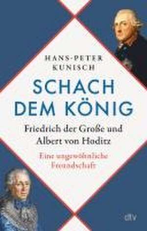 Schach dem König de Hans-Peter Kunisch