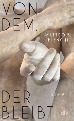 Von dem, der bleibt de Matteo B. Bianchi