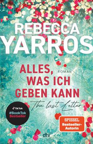 Alles, was ich geben kann - The Last Letter de Rebecca Yarros