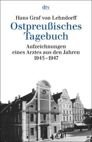 Ostpreußisches Tagebuch de Hans Graf von Lehndorff