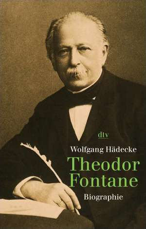 Theodor Fontane de Wolfgang Hädecke