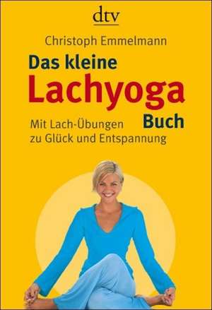 Das kleine Lachyoga-Buch de Christoph Emmelmann