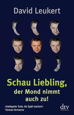 Schau Liebling, der Mond nimmt auch zu! de David Leukert