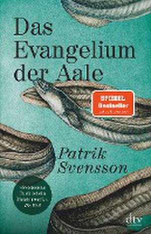 Das Evangelium der Aale de Patrik Svensson