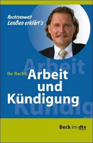 Ihr Recht: Arbeit und Kündigung de Jörg Richardi