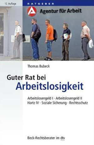 Guter Rat bei Arbeitslosigkeit de Thomas Bubeck