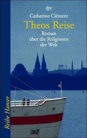 Theos Reise de Catherine Clement