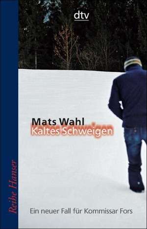 Kaltes Schweigen de Mats Wahl