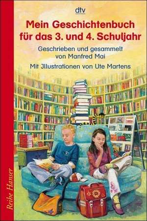 Mein Geschichtenbuch für das 3. und 4. Schuljahr de Manfred Mai