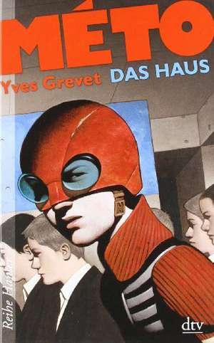 MÉTO Das Haus de Yves Grevet