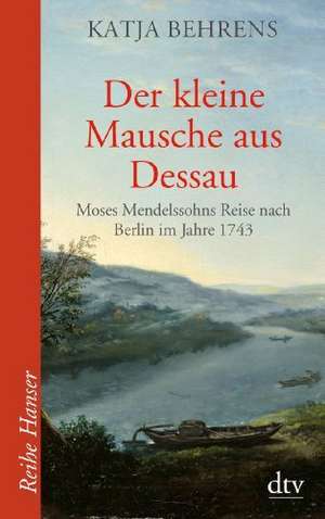 Der kleine Mausche aus Dessau de Katja Behrens