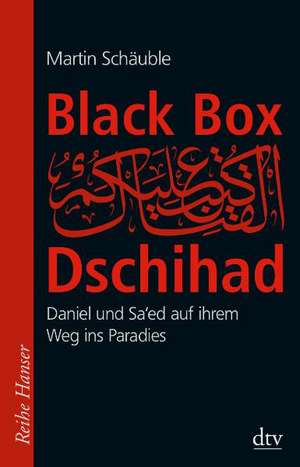 Black Box Dschihad de Martin Schäuble