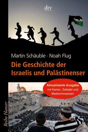 Die Geschichte der Israelis und Palästinenser de Martin Schäuble