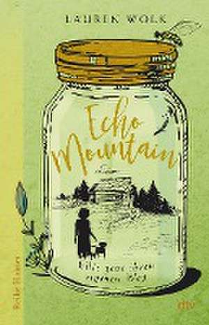 Echo Mountain de Lauren Wolk