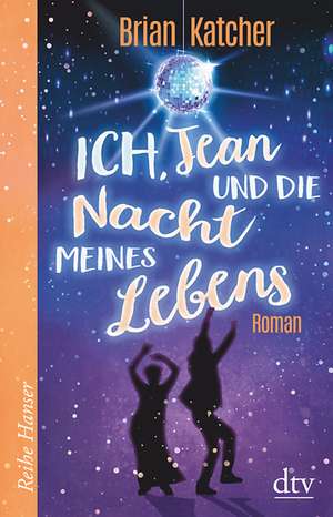 Ich, Jean und die Nacht meines Lebens de Brian Katcher