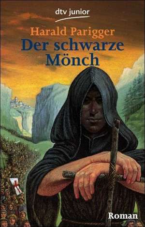 Der schwarze Mönch de Harald Parigger