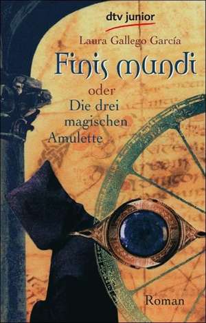 Finis Mundi oder Die drei magischen Amulette de Laura Gallego Garcia