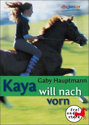 Kaya will nach vorn de Gaby Hauptmann