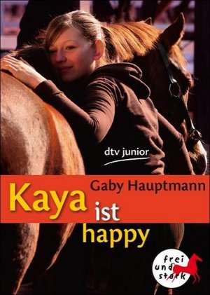 Kaya ist happy de Gaby Hauptmann