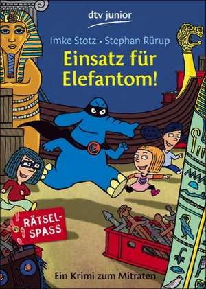 Einsatz für Elefantom! de Imke Stotz