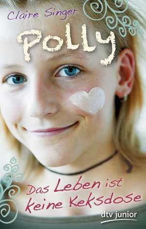 Polly Das Leben ist keine Keksdose de Claire Singer