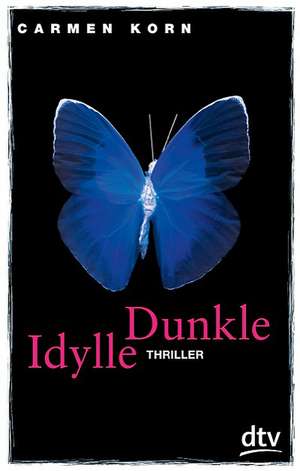 Dunkle Idylle de Carmen Korn